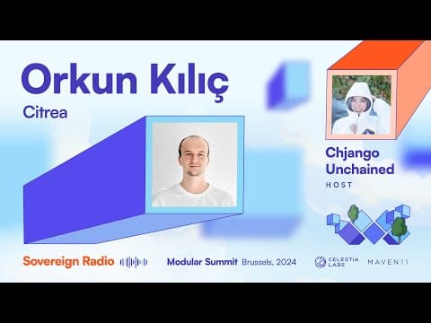 Orkun Kiliç of Citrea (Sovereign Radio)
