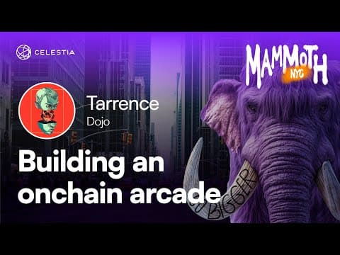 Building an onchain Arcade (Tarrence - Dojo)